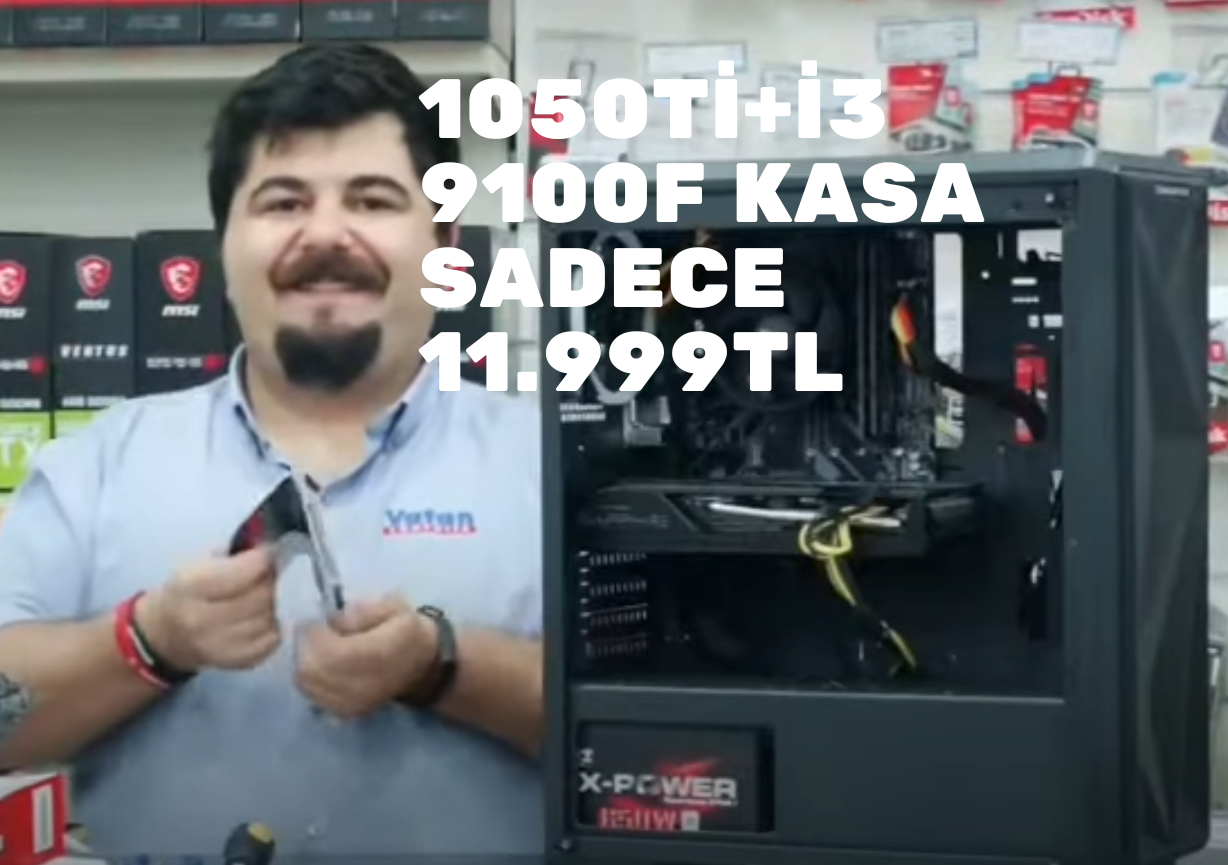 1050Tİ+İ3 9100F KASA SADECE 11.999TL .png