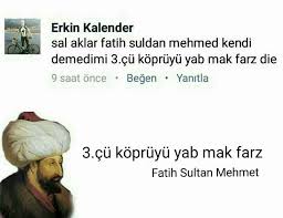 sal aklar fatih suldan mehmed kendi... - Bugünlük Bu Kadar Sayfa Yeter |  Facebook