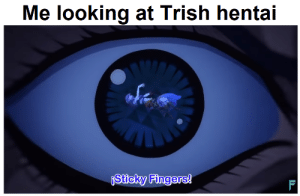 thumb_me-looking-at-trish-hentai-sticky-fingers-wait-thats-illegal-62391596.png